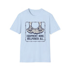 Equipment None Willpower All T-Shirt