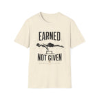 Earned Not Given Fitness T-Shirt