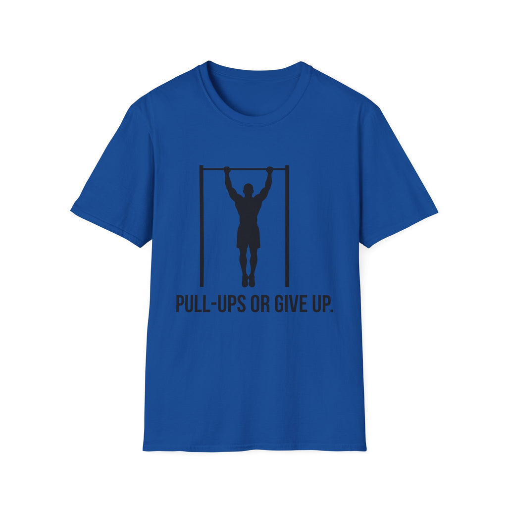 Pull-Ups Or Give Up T-Shirt