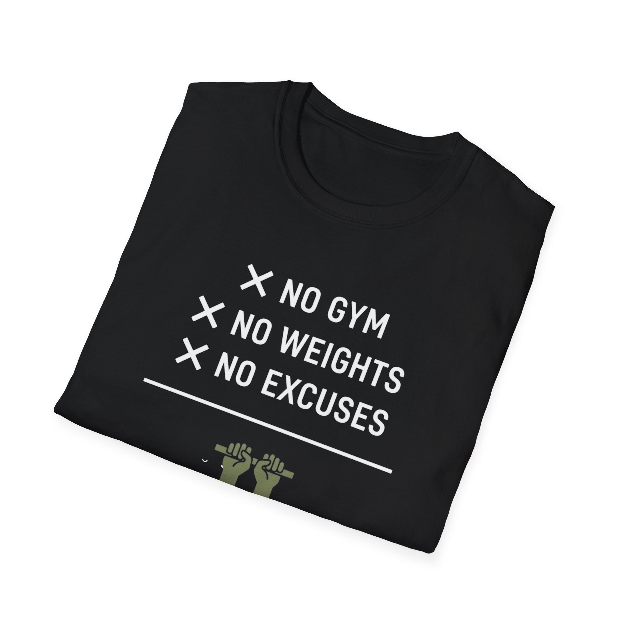 No Gym No Weights No Excuses T-Shirt