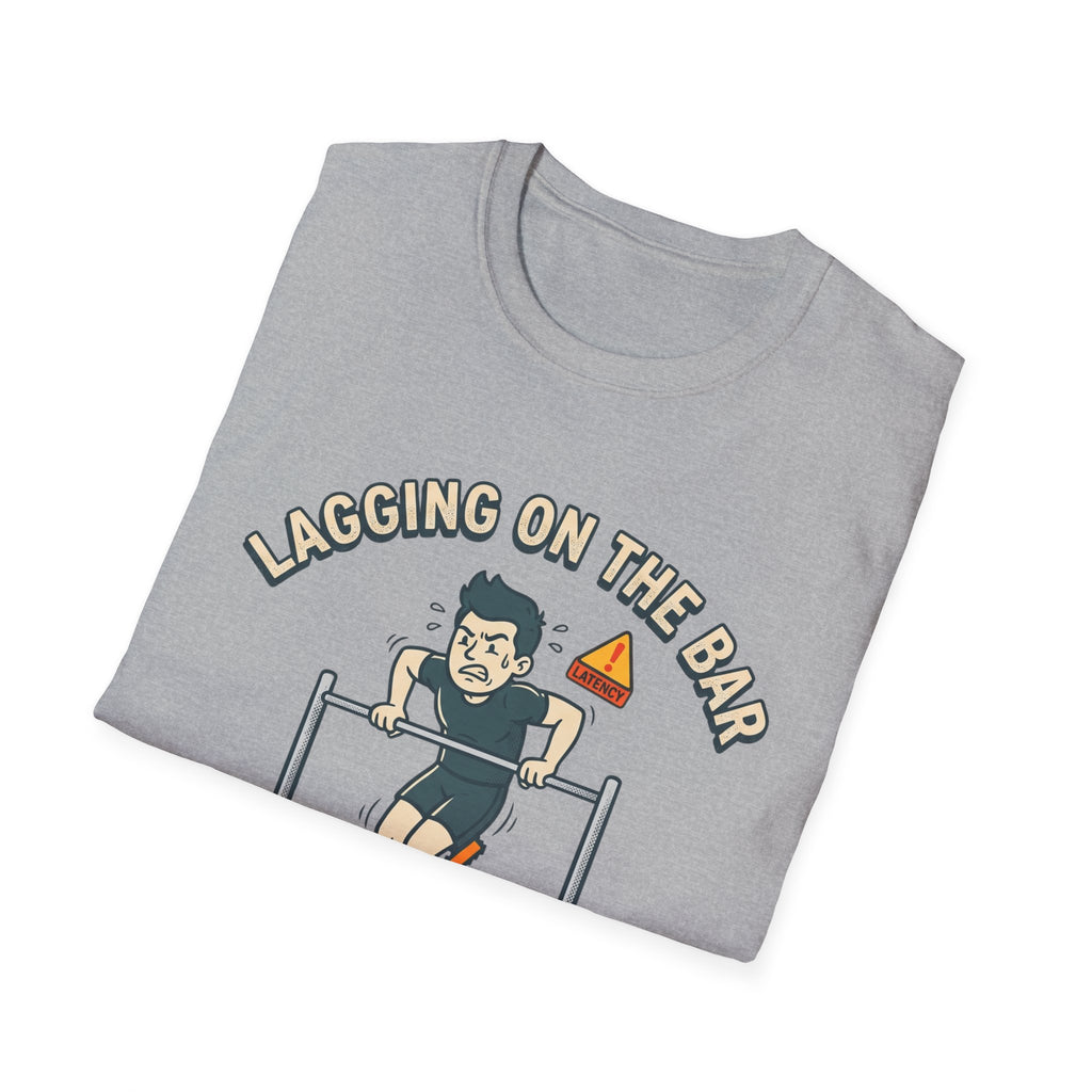 Lagging on the Bar T-Shirt