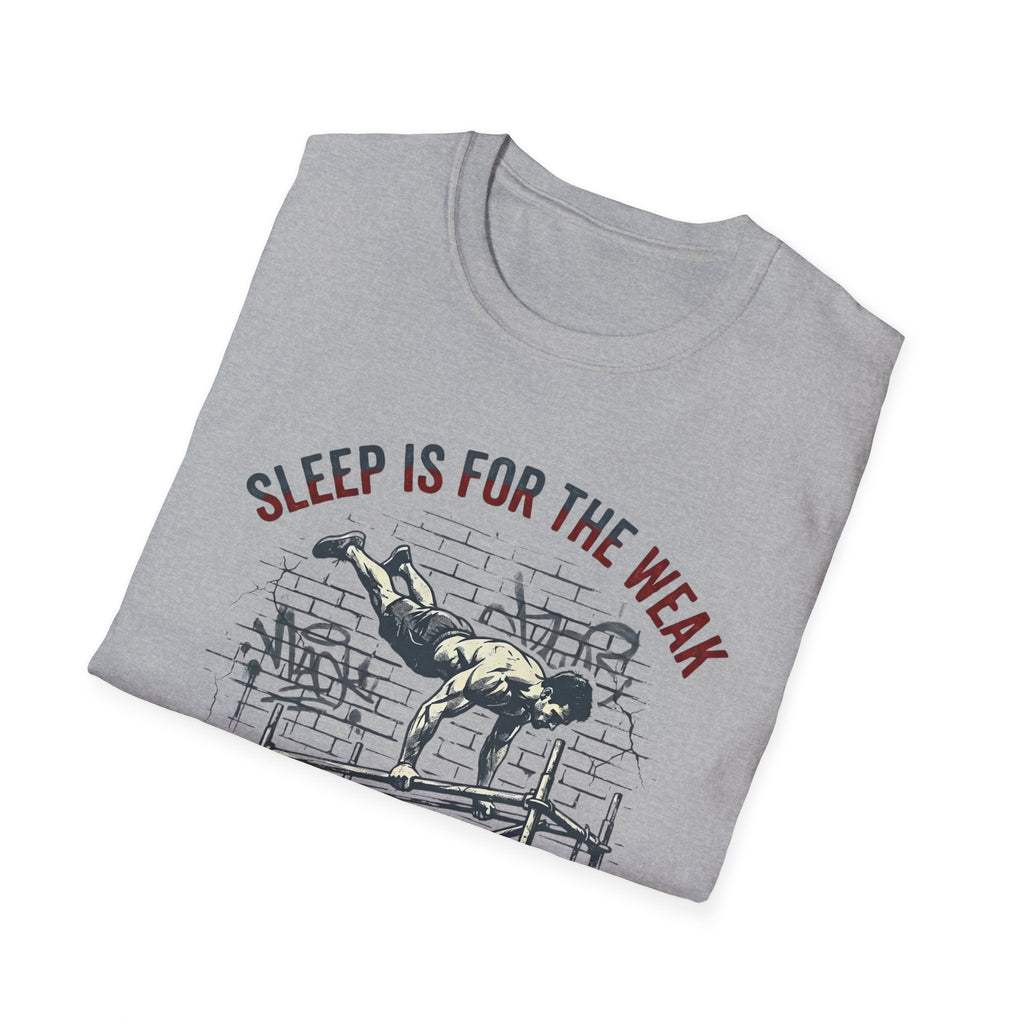 Sleep is for the Weak T-Shirt