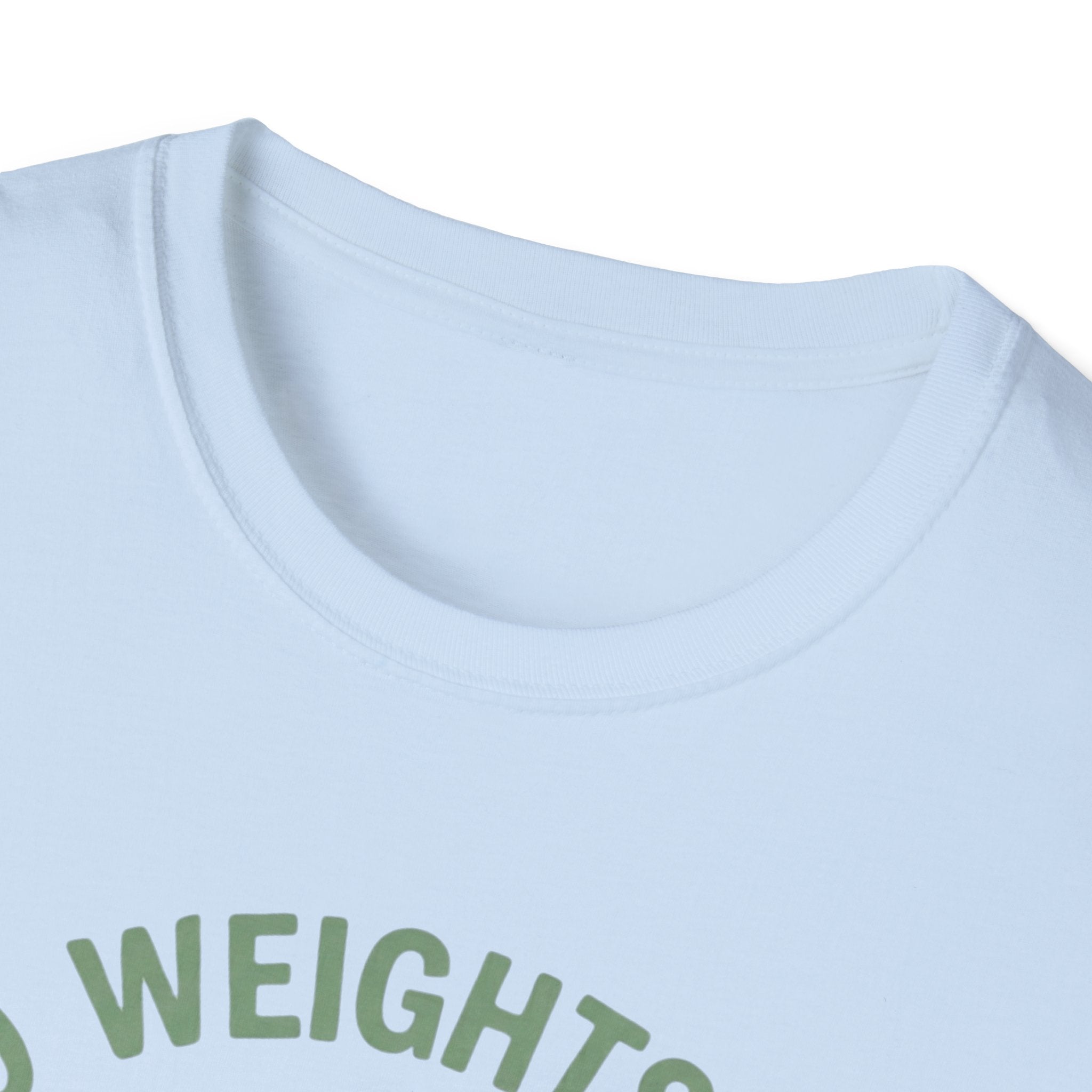 Zero Weights Given T-Shirt