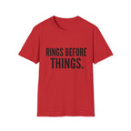 Rings Before Things T-Shirt