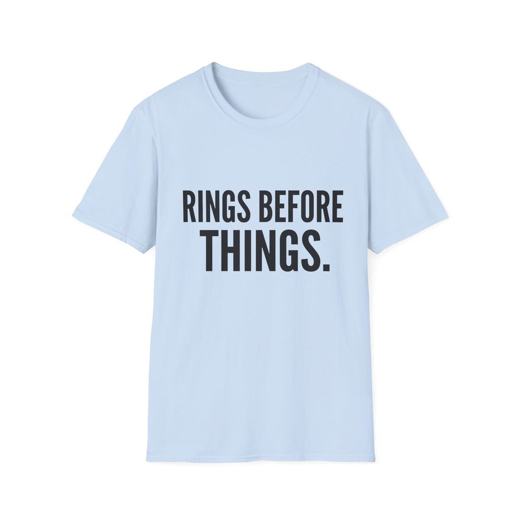 Rings Before Things T-Shirt