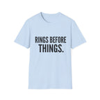 Rings Before Things T-Shirt
