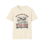 Sleep is for the Weak T-Shirt