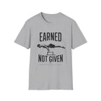 Earned Not Given Fitness T-Shirt
