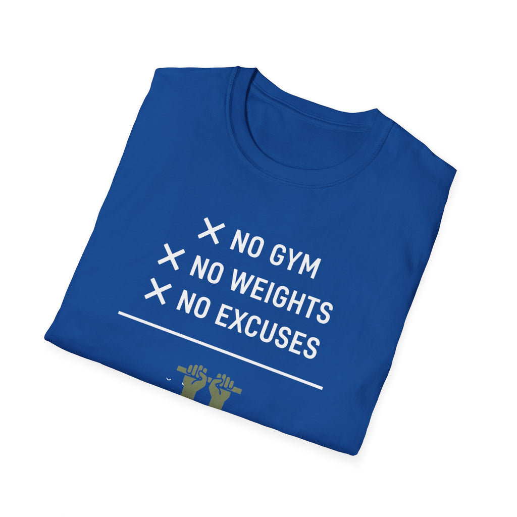 No Gym No Weights No Excuses T-Shirt