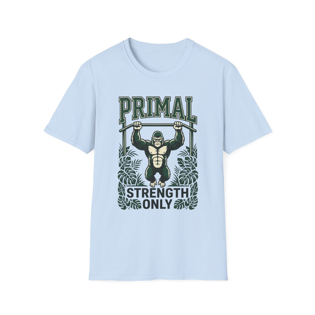 Primal Strength Only T-Shirt