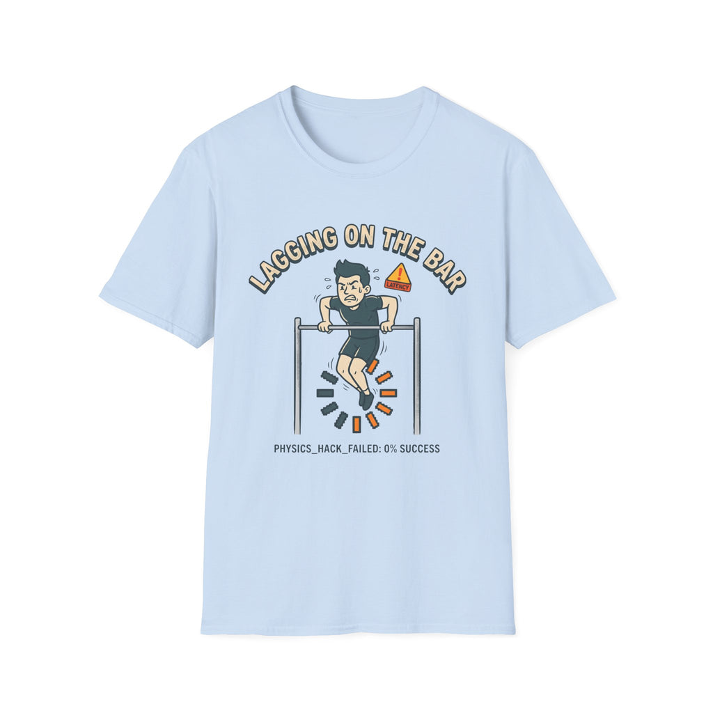 Lagging on the Bar T-Shirt