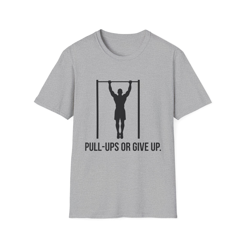 Pull-Ups Or Give Up T-Shirt