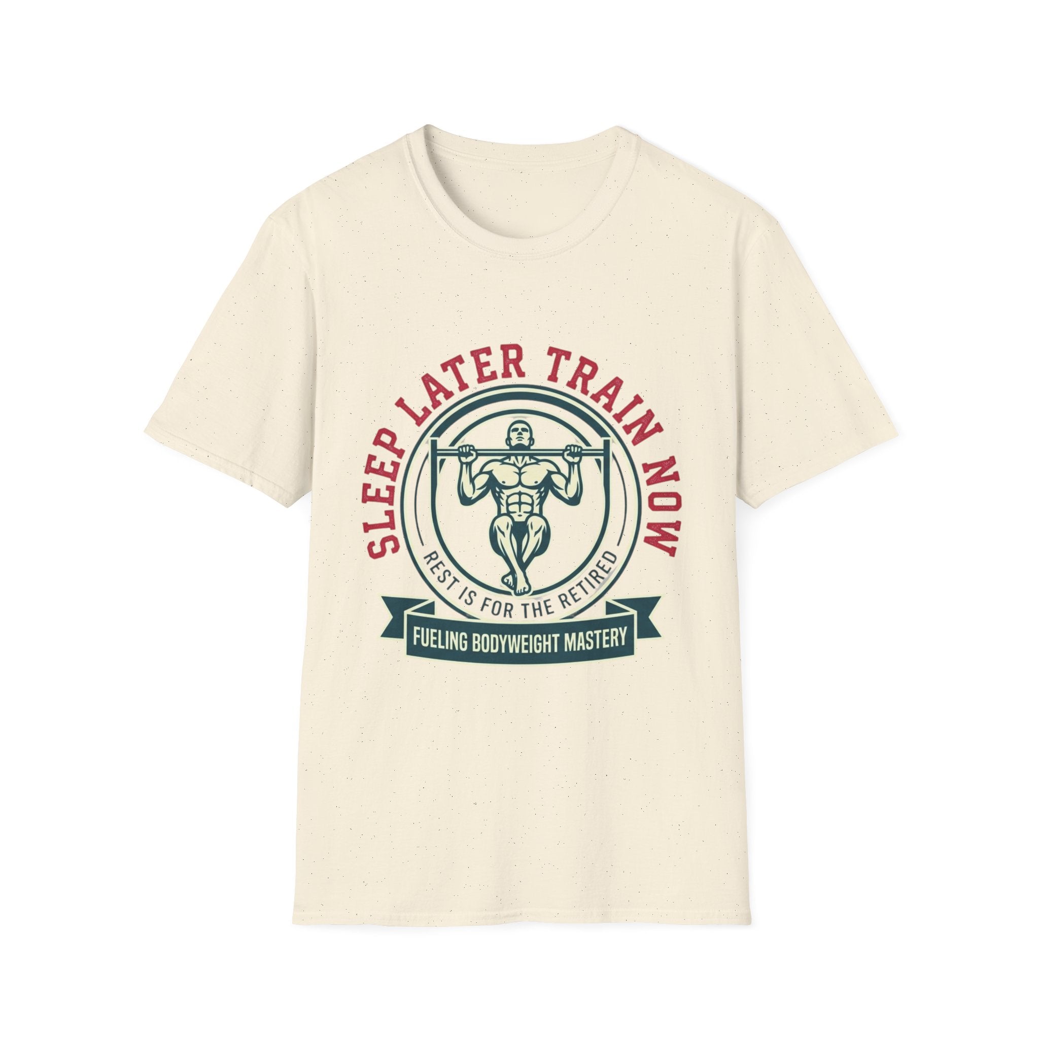 Sleep Later Train Now T-Shirt