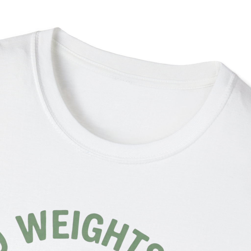 Zero Weights Given T-Shirt