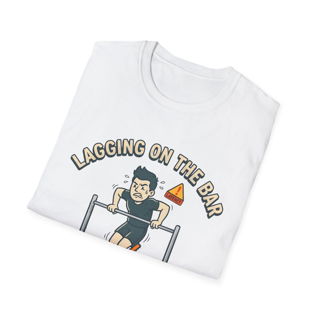 Lagging on the Bar T-Shirt
