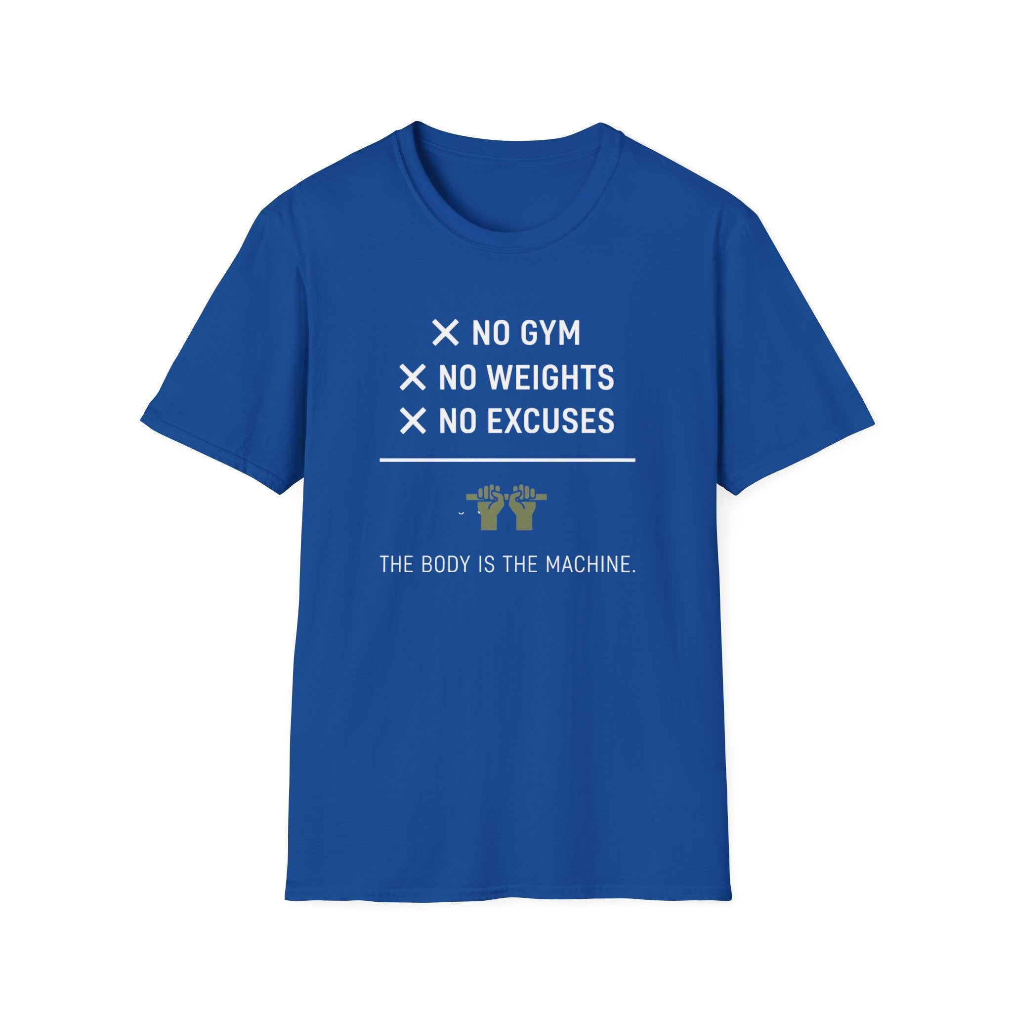 No Gym No Weights No Excuses T-Shirt