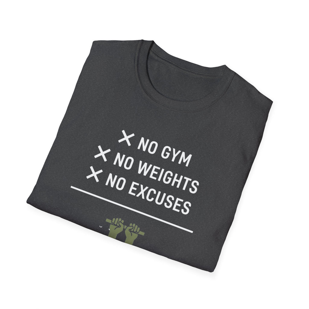 No Gym No Weights No Excuses T-Shirt