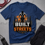 Built In The Streets T-Shirt