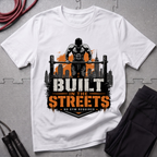 Built In The Streets T-Shirt