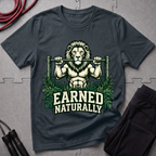 Earned Naturally T-Shirt