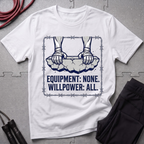 Equipment None Willpower All T-Shirt