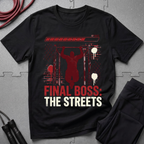 Final Boss: The Streets T-Shirt