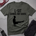 L-Sit Earned Not Given T-Shirt