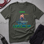 Leveling Up T-Shirt