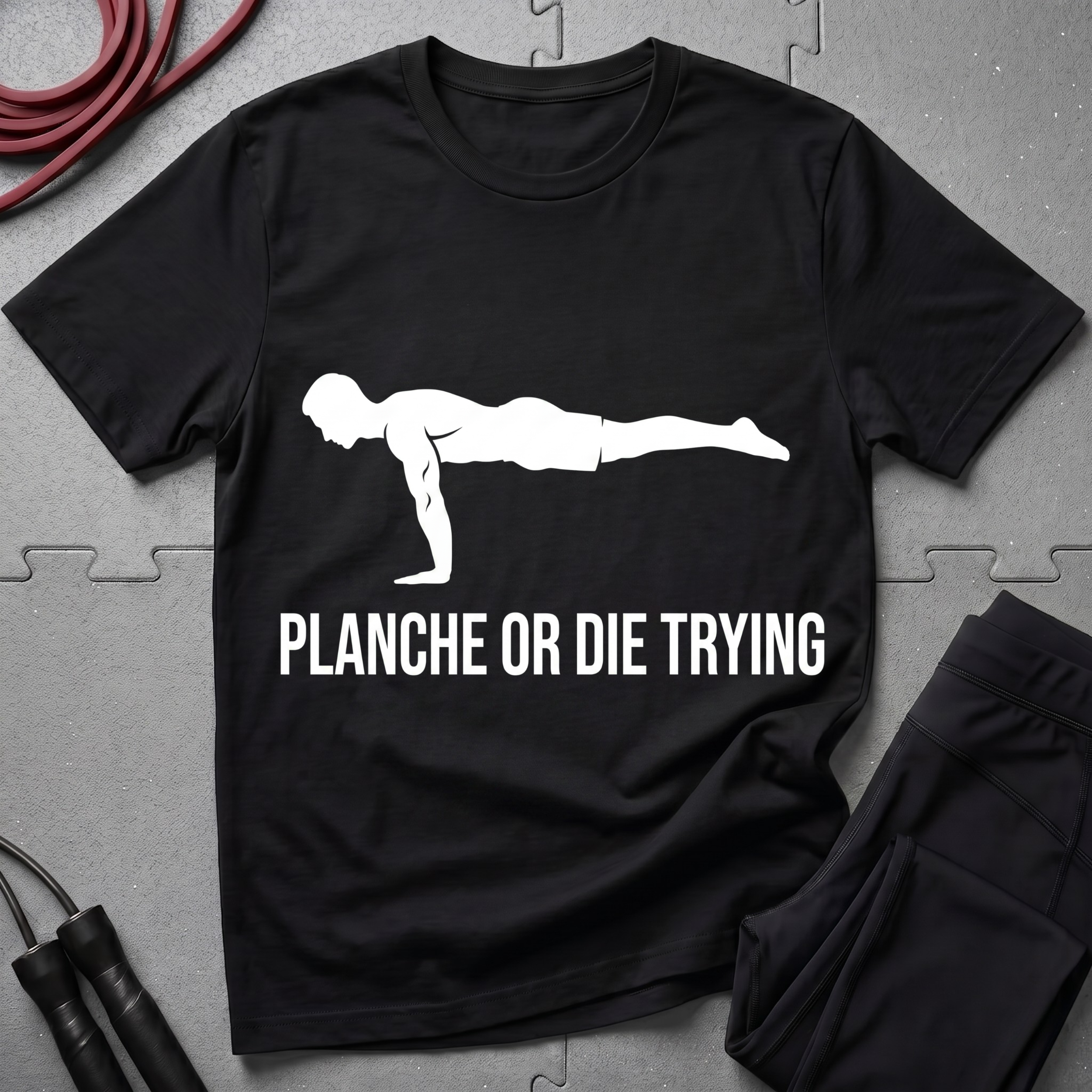 Planche or Dying Trying T-Shirt