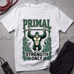 Primal Strength Only T-Shirt