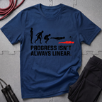 Progress Isn't Always Linear T-Shirt