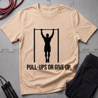 Pull-Ups Or Give Up T-Shirt