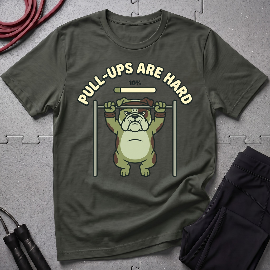 Pull-ups are Hard T-Shirt