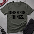 Rings Before Things T-Shirt