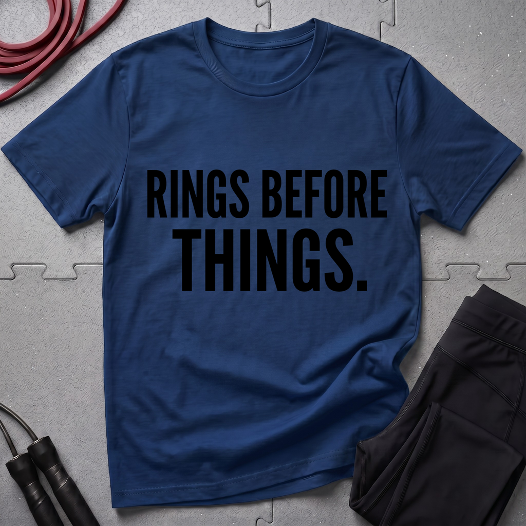 Rings Before Things T-Shirt