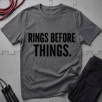 Rings Before Things T-Shirt