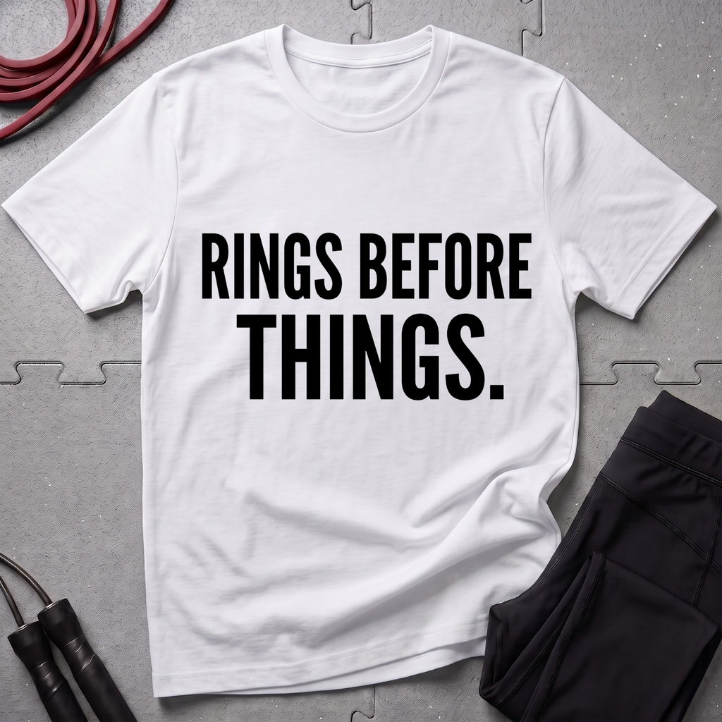 Rings Before Things T-Shirt