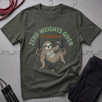 Zero Weights Given T-Shirt